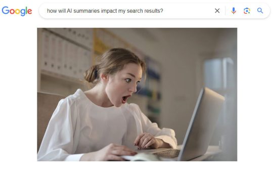 the impact of AI summaries on organic search results